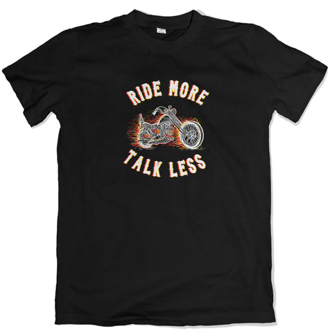 Ride More Talk Less Tee