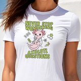 Axolotl Questions Tee