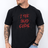 I See Dead Code Tee
