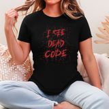 I See Dead Code Tee
