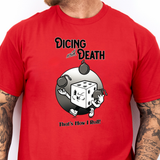 Dicing With Death Tee