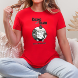 Dicing With Death Tee