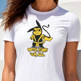 Gotta Fight 'em All Tee