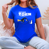 Just Keep Tokin' Tee