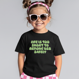 Life's Too Short Tee