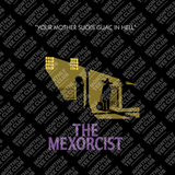 The Mexorcist Tee