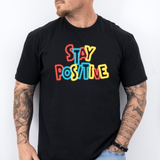 Stay Positive Tee