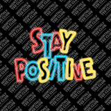 Stay Positive Tee