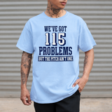 "115 Problems" Offer Tee