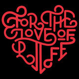 For the Love of Life Tee