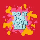 Do It For Yourself Tee