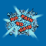 No Pain No Gain Tee